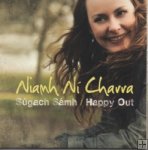 Niamh Ni Charra - "Sugach Samh/Happy Out"