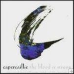 Capercaillie-"The Blood is Strong"
