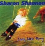 Sharon Shannon "Each Little Thing"