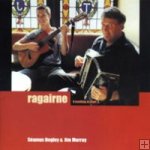 Seamus Begley & Jim Murray - Ragairne