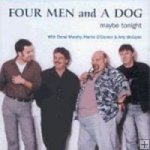 Four Men & a Dog-"Maybe Tonight"