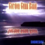 Gordon Gunn Band-"Shoreside"