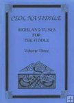 Ceol Na Fidhle - Highland Tunes for the Fiddler Vol 3