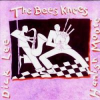 Hamish Moore & Dick Lee "The Bees Knees"