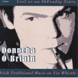 Donncha O'Briain - "Irish Traditional Music on the Tin Whistle"
