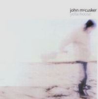 John McCusker-"Yella Hoose"