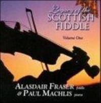 Alastair Fraser & Paul Machlis-"Legacy of the Scottish Fiddle"