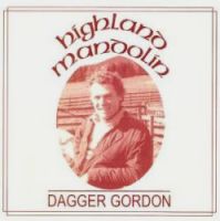Dagger Gordon-"Highland Mandolin"
