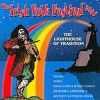 The Irish Folk Festival 2000: The Lighthouse of Tradition