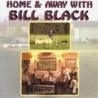 Bill Black - Home & Away