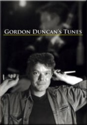 Gordon Duncan's Tunes Gordon Duncan's Tunes