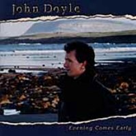 John Doyle-"Evening Comes Early"